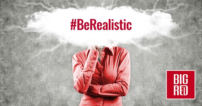 The Importance Of Being Realistic